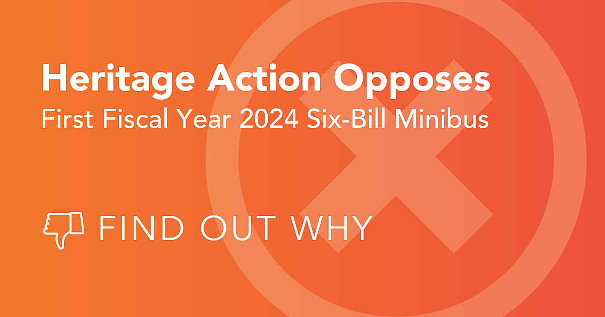 KEY VOTE “NO” on the First FY24… Heritage Action For America